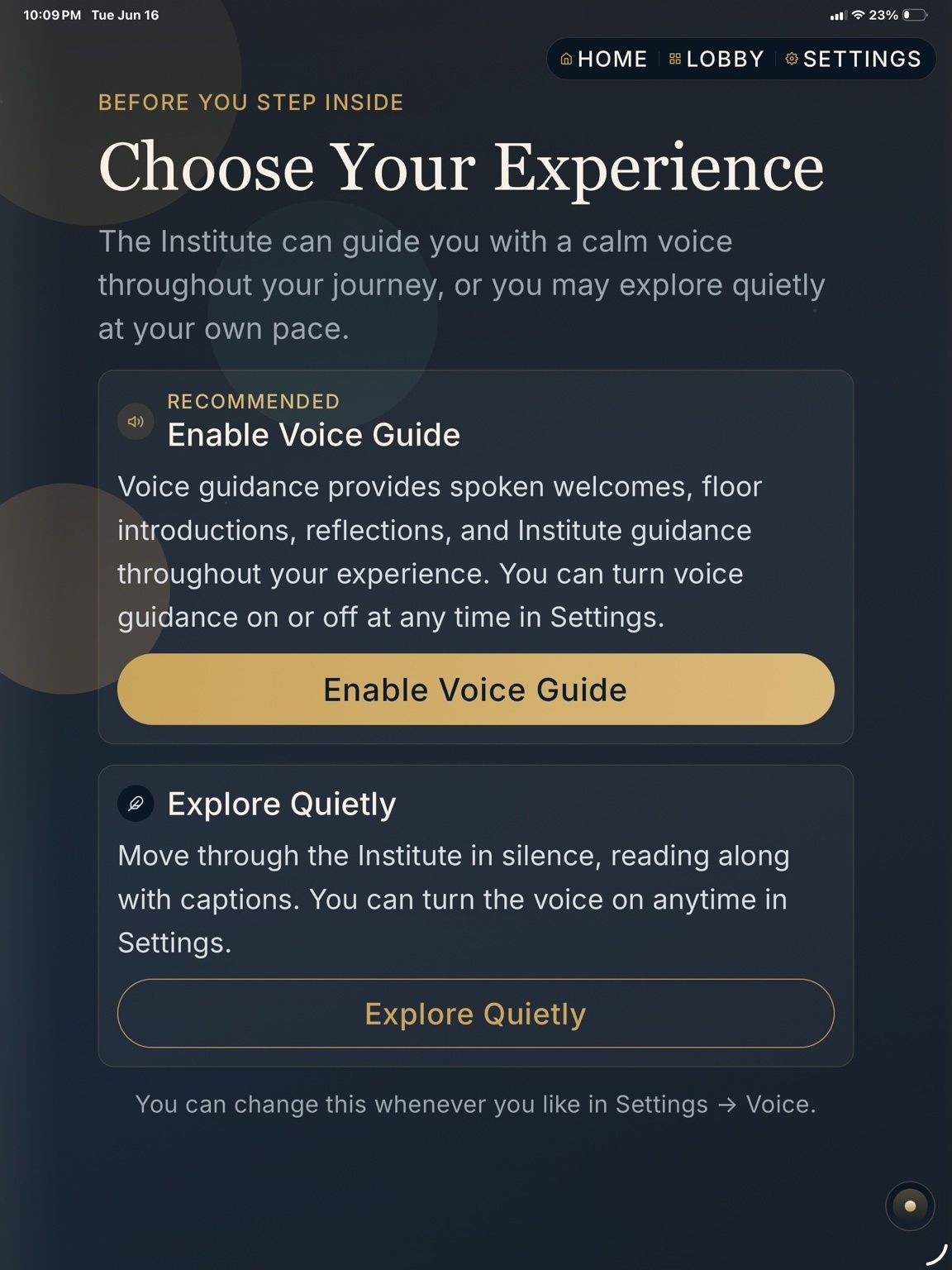 Choose your experience — voice guide or quiet exploration.