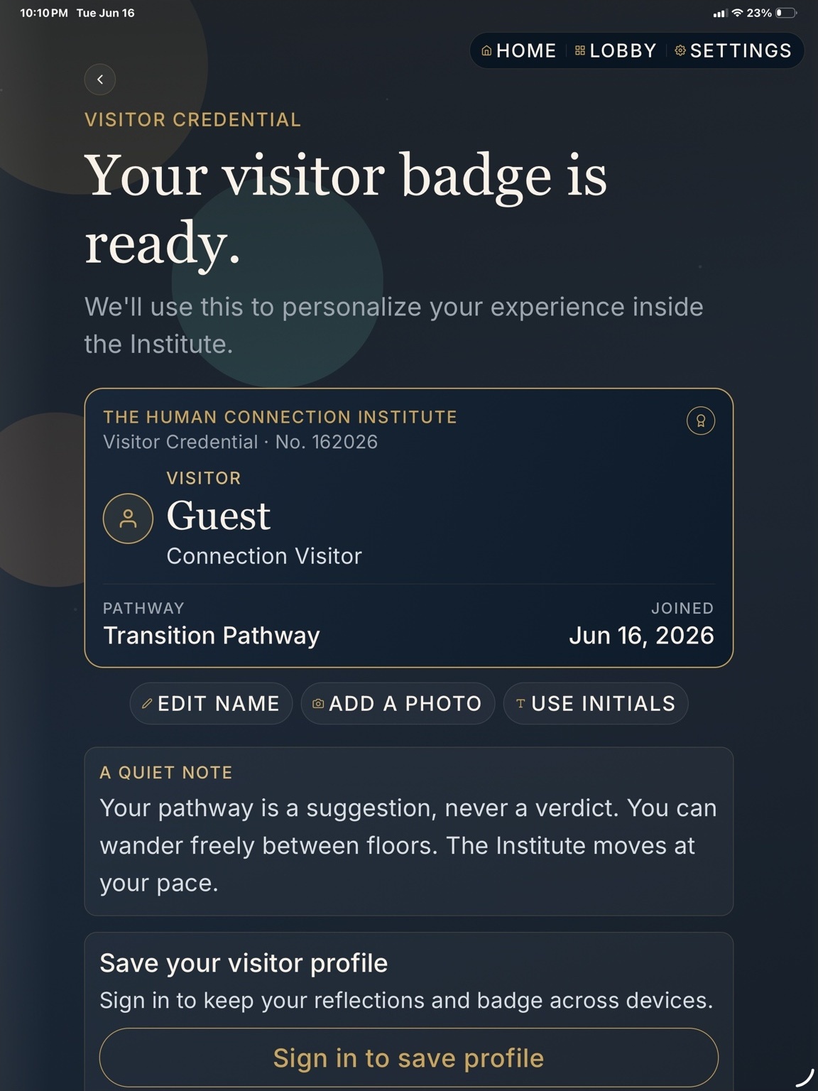 Your visitor credential and personal reflection space.